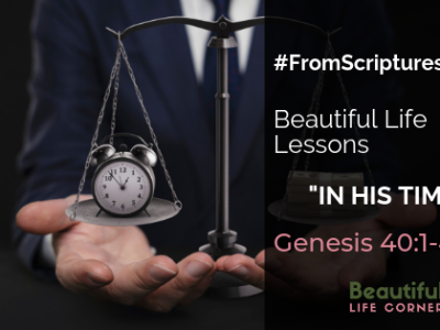 #FromScriptures – Beautiful Life Lessons (Genesis 40:1 – 41:46 NCV)